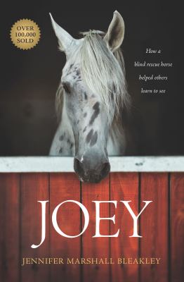 Joey : how a blind rescue horse helped others learn to see cover image