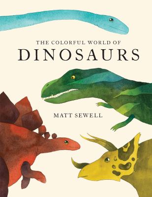 The colorful world of dinosaurs cover image