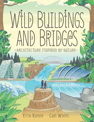 Wild buildings and bridges : architecture inspired by nature  cover image cdn