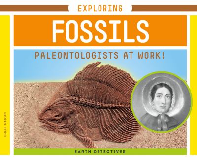 Exploring fossils : paleontologists at work! cover image