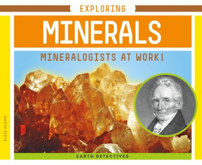 Exploring minerals : mineralogists at work! cover image