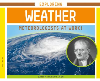 Exploring weather : meteorologists at work! cover image