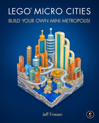 LEGO micro cities : build your own mini metropolis! cover image