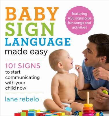Baby sign language made easy : 101 signs to start communicating with your child now  cover image cdn