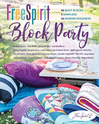 FreeSpirit block party : 40 quilt blocks, 5 samplers, 20 modern designers  cover image cdn