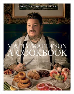 Matty Matheson : a cookbook  cover image cdn