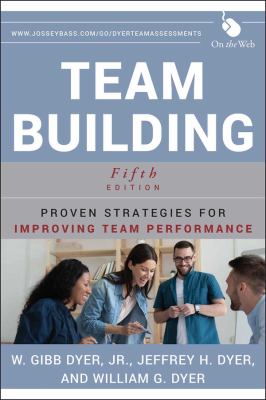 Team building : proven strategies for improving team performance cover image