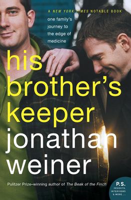His brother's keeper : one family's journey to the edge of medicine cover image