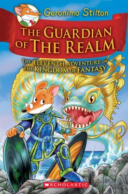 The guardian of the realm : the eleventh adventure in the Kingdom of Fantasy cover image