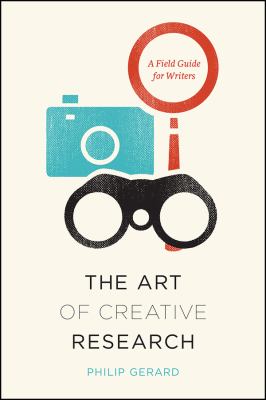 The art of creative research : a field guide for writers  cover image cdn