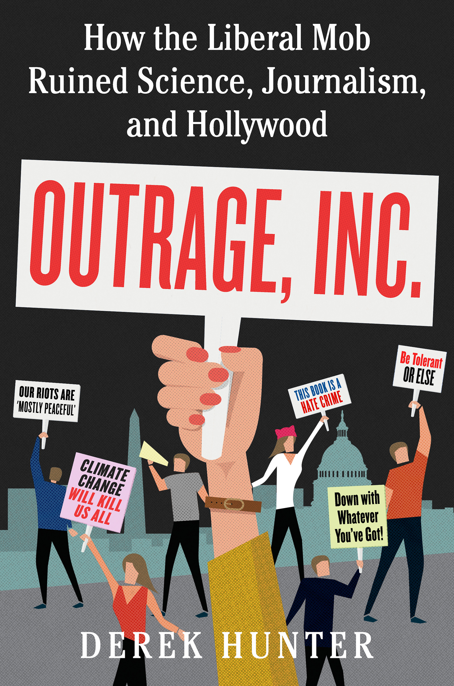 Outrage, Inc.  how the liberal mob ruined science, journalism, and Hollywood cover image cdn