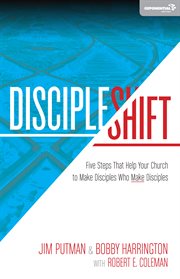 DiscipleShift : Five Steps That Help Your Church to Make Disciples Who Make Disciples cover image cdn
