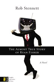 The almost true story of Ryan Fisher cover image cdn