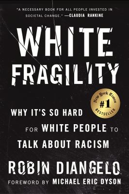 White fragility : why it's so hard for White people to talk about racism cover image