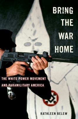 Bring the war home : the white power movement and paramilitary America  cover image cdn