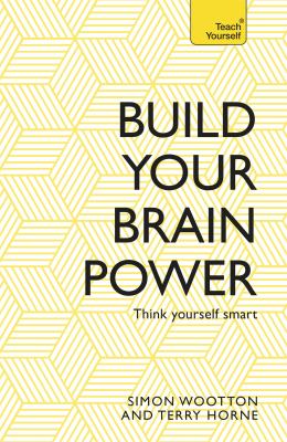 Teach yourself. Build your brain power : the art of smart thinking  cover image cdn