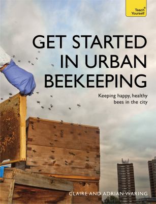 Teach youself. Get started in urban beekeeping cover image