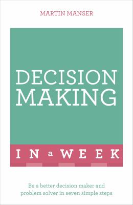 Teach yourself. Decision making in a week cover image