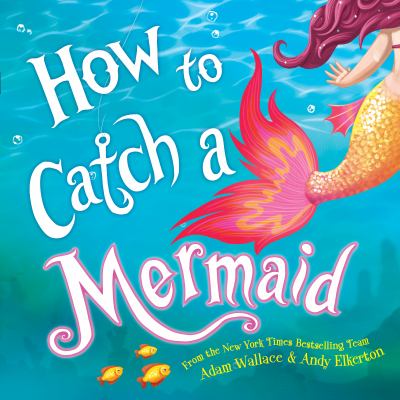 How to catch a mermaid cover image