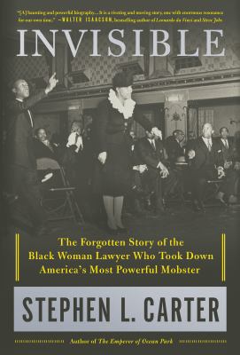 Invisible : the forgotten story of the black woman lawyer who took down America's most powerful mobster  cover image cdn