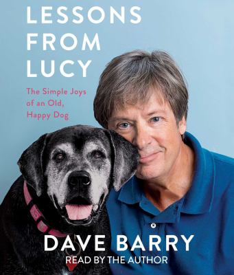 Lessons from Lucy the simple joys of an old, happy dog cover image