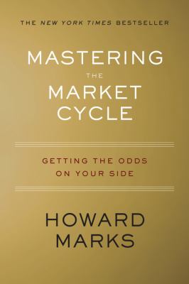 Mastering the market cycle : getting the odds on your side  cover image cdn