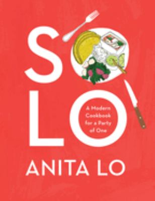 Solo : a modern cookbook for a party of one cover image