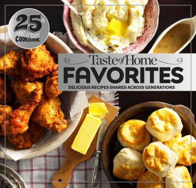 Taste of Home favorites : delicious recipes shared across generations cover image