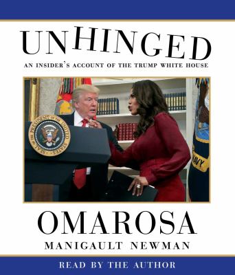 Unhinged an insider's account of the Trump White House cover image