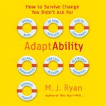 Adaptability : how to survive change you didn't ask for cover image cdn
