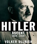 Hitler : ascent, 1889-1939 cover image cdn