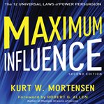 Maximum influence : the 12 universal laws of power persuasion cover image cdn
