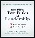 The first two rules of leadership : don't be stupid, don't be a jerk cover image cdn