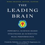 The leading brain : powerful science-based strategies for achieving peak performance cover image cdn