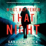 What happened that night : a novel cover image cdn