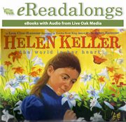 Helen Keller : the world in her heart cover image cdn
