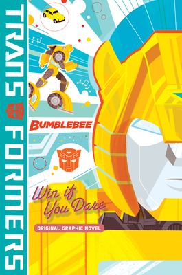 Transformers: Bumblebee. Win if you dare : original graphic novel cover image
