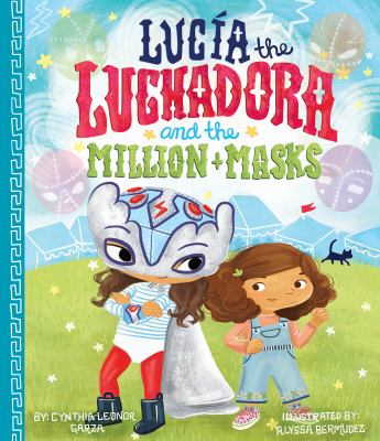 Lucía the luchadora and the million masks cover image