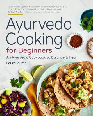 Ayurveda cooking for beginners : an Ayurvedic cookbook to balance & heal  cover image cdn