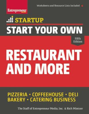Start your own restaurant business and more : pizzeria, coffeehouse, deli, bakery, catering business cover image