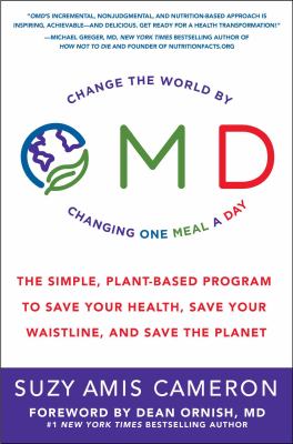 OMD : change the world by changing one meal a day : the simple, plant-based program to save your health, save your waistline, and save the planet cover image