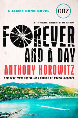 Forever and a day : a James Bond novel cover image