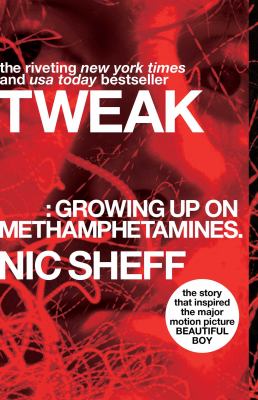 Tweak : (growing up on methamphetamines) cover image
