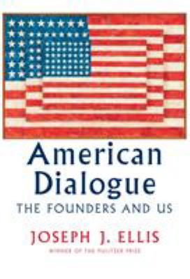 American dialogue : the founders and us cover image