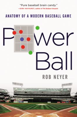 Power ball : anatomy of a modern baseball game  cover image cdn