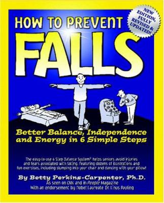 How to prevent falls : better balance, independence and energy in 6 simple steps cover image