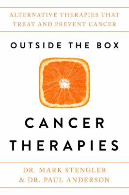 Outside the box cancer therapies : alternative therapies that treat and prevent cancer  cover image cdn