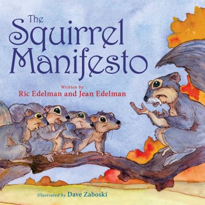 The squirrel manifesto : a bushy tale for finding happiness cover image