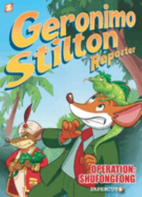 Geronimo Stilton reporter. 1, Operation Shufongfong cover image