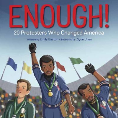 Enough! : 20 protesters who changed America cover image